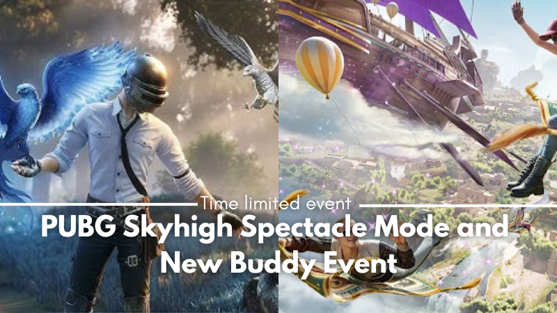 PUBG Mobile Returns Skyhigh Spectacle Mode With New Buddy Event
