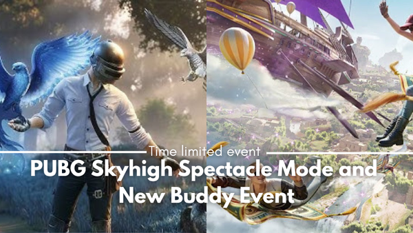 PUBG Mobile Returns Skyhigh Spectacle Mode With New Buddy Event